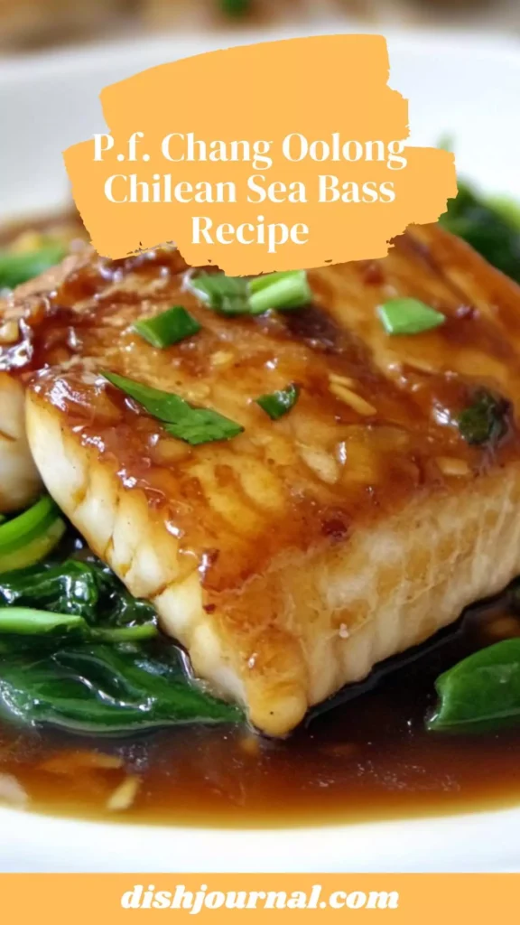 P.f. chang oolong chilean sea bass recipe